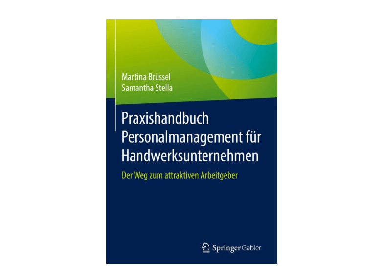 Praxishandbuch Personalmanagement für Handwerksunternehmen: Der Weg zum attraktiven Arbeitgeber